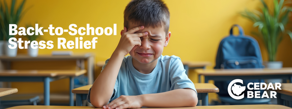 Back-to-School Stress Relief:  Natural Support for Moms, Dads, and Kids